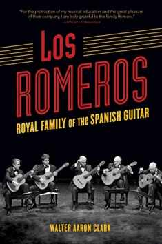 Los Romeros: Royal Family of the Spanish Guitar (Music in American Life)