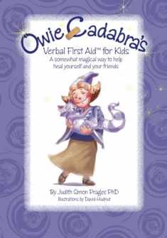 Owie-Cadabra's Verbal First Aid for Kids: A somewhat magical way to help heal yourself and your friends