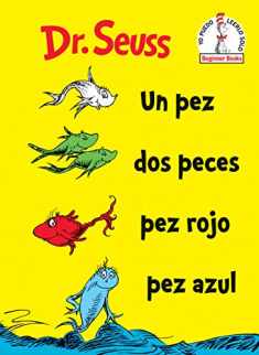 Un Pez Dos Peces Pez Rojo Pez Azul (One Fish Two Fish Red Fish Blue Fish Spanish Edition) (Beginner Books(R))