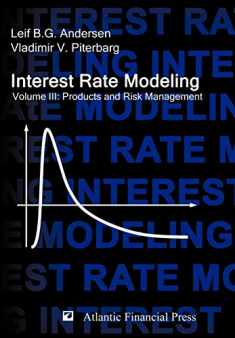 Interest Rate Modeling. Volume 3: Products and Risk Management