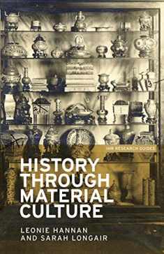 History through material culture (IHR Research Guides, 1)