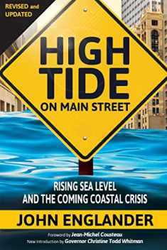 High Tide On Main Street: Rising Sea Level and the Coming Coastal Crisis
