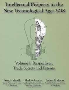 Intellectual Property in the New Technological Age 2018: Vol. I Perspectives, Tr