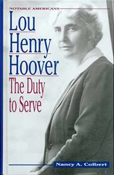Lou Henry Hoover: The Duty to Service (Notable Americans)