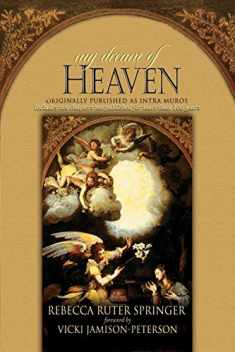 My Dream of Heaven: A Nineteenth Century Spiritual Classic