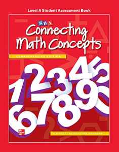 Connecting Math Concepts Level A, Student Assessment Book