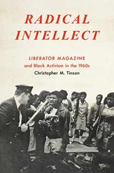 Radical Intellect: Liberator Magazine and Black Activism in the 1960s