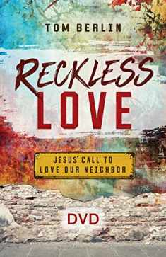 Reckless Love Video Content: Jesus' Call to Love Our Neighbor