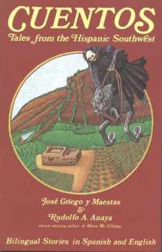 Cuentos: Tales from the Hispanic Southwest: Based on Stories Originally Collected by Juan B. Rael (English and Spanish Edition)