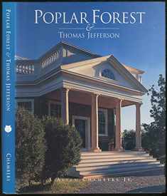 Poplar Forest & Thomas Jefferson