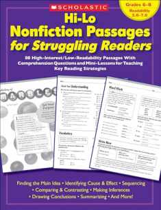 Hi-Lo Nonfiction Passages for Struggling Readers: Grades 6–8: 80 High-Interest/Low-Readability Passages With Comprehension Questions and Mini-Lessons for Teaching Key Reading Strategies