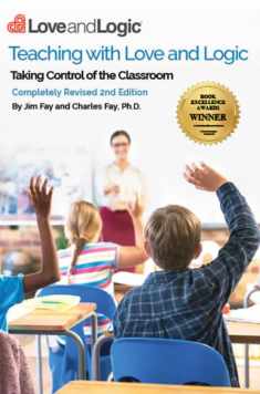 Teaching with Love & Logic: Taking Control of the Classroom Jim Fay; Charles Fay [Jan 01, 2016]