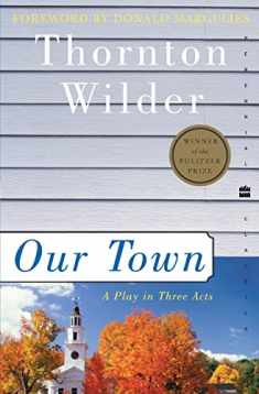 Our Town: A Play in Three Acts (Perennial Classics)