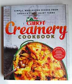 The Cabot Creamery Cookbook: Simple, Wholesome Dishes from America's Best Dairy Farms