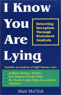I Know You Are Lying: Detecting Deception Through Statement Analysis