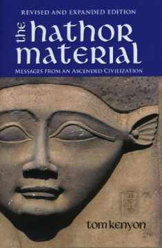 The Hathor Material: Messages From an Ascended Civilization / Revised and Expanded Edition with 2 CDs