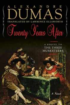 Twenty Years After: A Sequel to The Three Musketeers (Musketeers Cycle, 3)