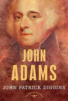 John Adams (The American Presidents Series, No. 2)