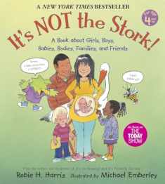 It's Not the Stork!: A Book About Girls, Boys, Babies, Bodies, Families and Friends (The Family Library)