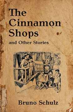 The Cinnamon Shops and Other Stories (Writings by Bruno Schulz)