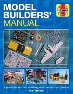 Model Builders' Manual: A practical introduction to building plastic model construction kits (Enthusiasts' Manual)