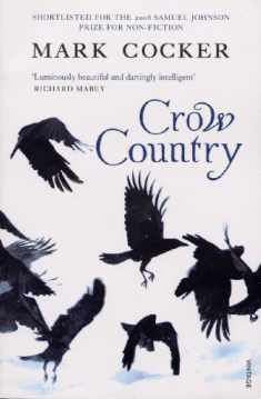 Crow Country: A Meditation on Birds, Landscape and Nature