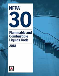 NFPA 30: Flammable and Combustible Liquids Code, 2018 Edition