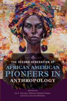 The Second Generation of African American Pioneers in Anthropology