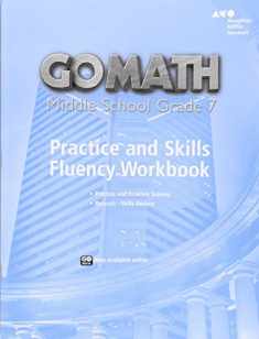 Practice Fluency Workbook Grade 7 (Go Math!)