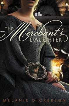 The Merchant's Daughter (Fairy Tale Romance Series)