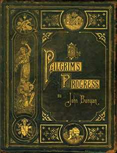 The Pilgrim's Progress (Classic Christian Literature Collector's Edition)