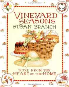 Vineyard Seasons: More from the Heart of the Home