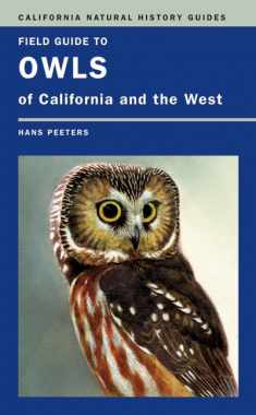 Field Guide to Owls of California and the West (Volume 93) (California Natural History Guides)