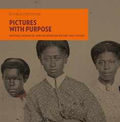 Pictures with Purpose: Early Photographs from the National Museum of African American History and Culture (Double Exposure, 7)