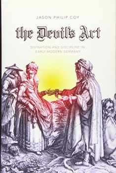 The Devil's Art: Divination and Discipline in Early Modern Germany (Studies in Early Modern German History)