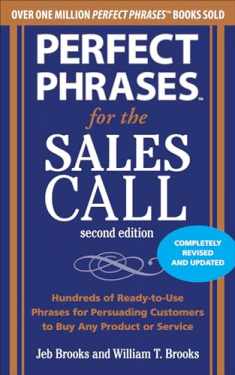 Perfect Phrases for the Sales Call, Second Edition (Perfect Phrases Series)