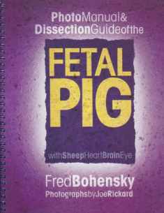 Photo Manual and Dissection Guide of the Fetal Pig