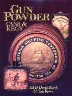 Gun powder cans & kegs, Volume 1