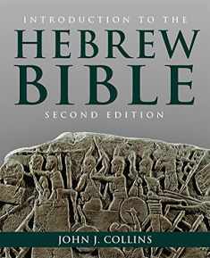 Introduction to the Hebrew Bible: Second Edition