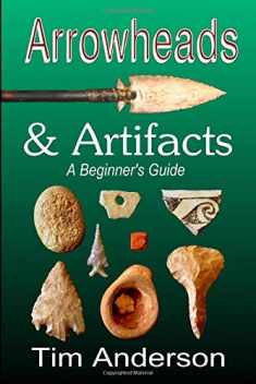 Arrowheads & Artifacts: A Beginner's Guide