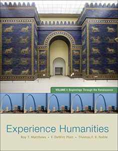 Experience Humanities Volume 1: Beginnings Through the Renaissance