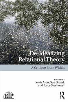 De-Idealizing Relational Theory (Relational Perspectives Book Series)