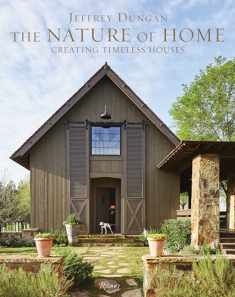 The Nature of Home: Creating Timeless Houses