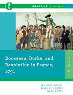 Rousseau, Burke, and Revolution in France, 1791 (Reacting to the Past)