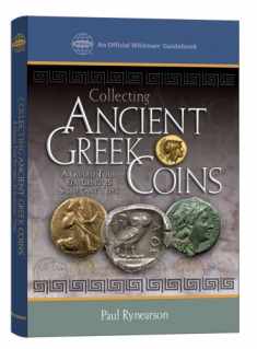 Collecting Ancient Greek Coins: A Guided Tour Featuring 25 Signifiant Types