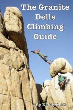 The Granite Dells Climbing Guide