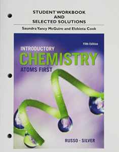 Student Workbook and Selected Solutions Manual for Introductory Chemistry: Atoms First