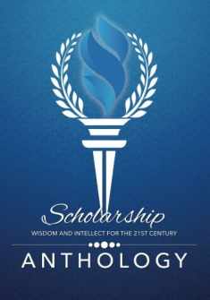 Scholarship: Wisdom and Intellect for the 21st Century; Anthology