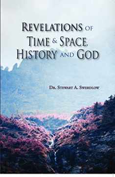Revelations of Time & Space, History and God