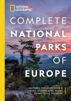 National Geographic Complete National Parks of Europe: 460 Parks, Including Flora and Fauna, Historic Sites, Scenic Hiking Trails, and More